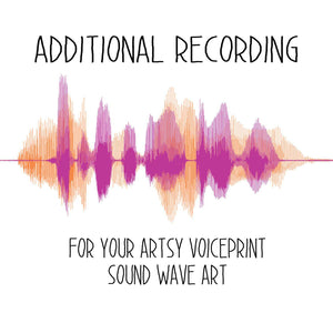 Additional Recording for Your Sound Wave Art Order Add-Ons Artsy Voiceprint 
